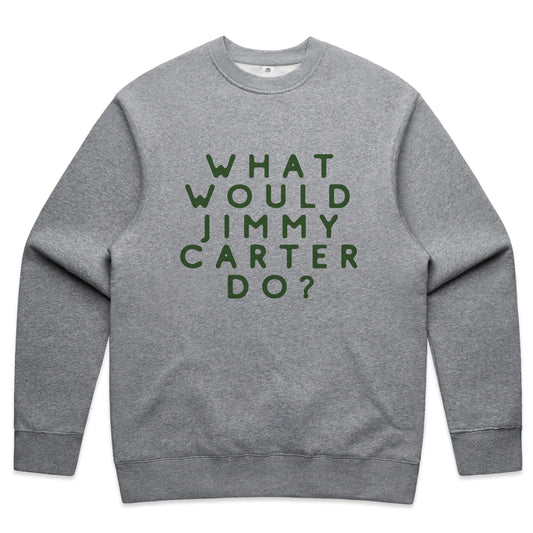 What Would Jimmy Carter Do? - Sweatshirt (grey)